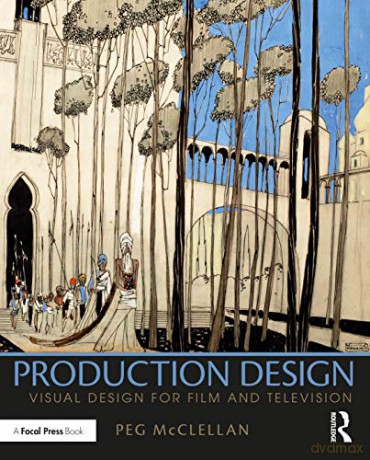 Production Design: Visual Design for Film and Television - Mcclellan [KSIĄŻKA]