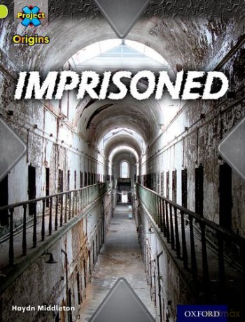 Project X Origins: Lime Book Band, Oxford Level 11: Trapped: Imprisoned [KSIĄŻKA]
