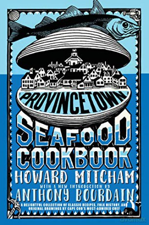 Provincetown Seafood Cookbook - Howard Mitcham [KSIĄŻKA]