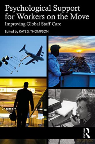 Psychological Support for Workers on the Move: Improving Global Staff Care - Kate S. Thompson [KSIĄŻKA]