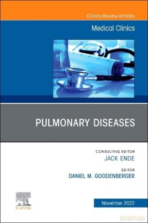 Pulmonary Diseases, An Issue of Medical Clinics of North America - Daniel Goodenberger [KSIĄŻKA]