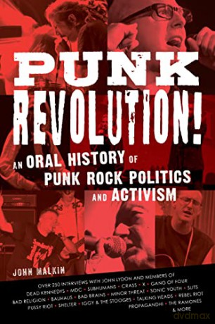 Punk Revolution!: An Oral History of Punk Rock Politics and Activism - John Malkin [KSIĄŻKA]