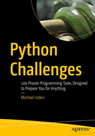 Python Challenges: 100 Proven Programming Tasks Designed to Prepare You for Anything - Inden Michael [KSIĄŻKA]