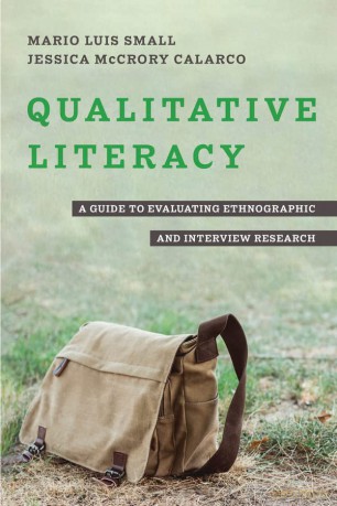 Qualitative Literacy: A Guide to Evaluating Ethnographic and Interview Research - Mario Luis Small [KSIĄŻKA]