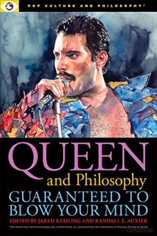 Queen and Philosophy: Guaranteed to Blow Your Mind: 6 - Jared Kemlin [KSIĄŻKA]