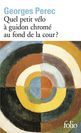 Quel petit velo a guidon chrome au fond de la cour: 1413 - Georges Perec [KSIĄŻKA]