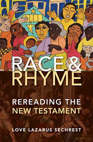 Race and Rhyme: Rereading the New Testament - Love Lazaru Sechest [KSIĄŻKA]