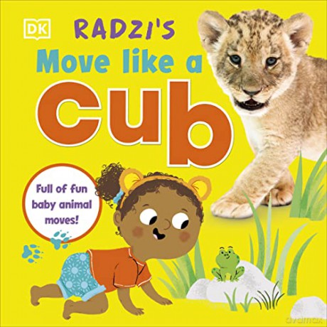 Radzi's Move Like a Cub: Full of Fun Baby Animal Moves - Radzi Chinyanganya [KSIĄŻKA]