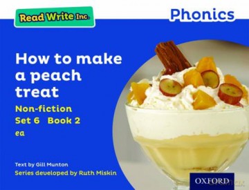 Read Write Inc. Phonics: Blue Set 6 Non-fiction 2 How to Make a Peach Treat [KSIĄŻKA]