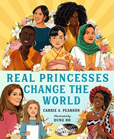 Real Princesses Change the World - Carrie A. Pearson [KSIĄŻKA]