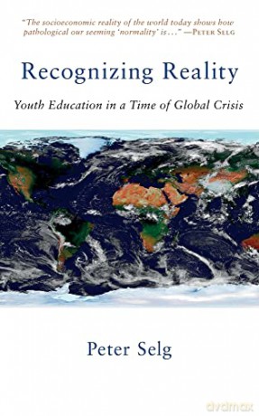 Recognizing Reality: Youth Education in a Time of Global Crisis - Peter Selg [KSIĄŻKA]