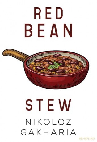 Red Bean Stew - Nikoloz Gakharia [KSIĄŻKA]