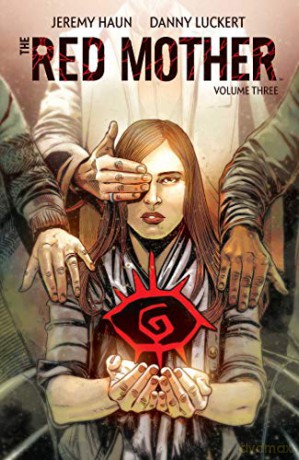 Red Mother Vol. 3: Volume three: Volume 3 - Jeremy Haun [KSIĄŻKA]