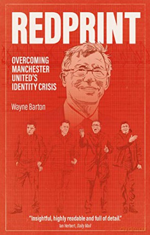 Redprint: Overcoming Manchester United's Identity Crisis - Wayne Barton [KSIĄŻKA]