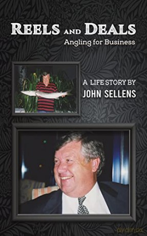 Reels and Deals - Angling for Business - John Sellens [KSIĄŻKA]