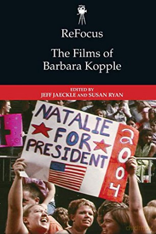 Refocus: The Films of Barbara Kopple - Jeff Jaeckle [KSIĄŻKA]