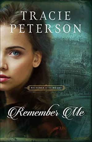 Remember Me - Tracie Peterson [KSIĄŻKA]