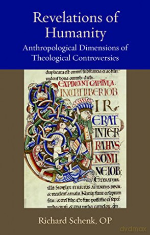 Revelations of Humanity: Anthropological Dimensions of Theological Controversies - Schenk [KSIĄŻKA]