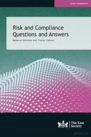 Risk and Compliance Questions and Answers: Rebecca Atkinson and Tracey Calvert - Rebecca Atkinson [KSIĄŻKA]