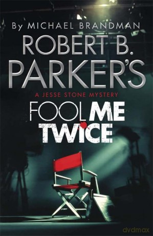 Robert B. Parker's Fool Me Twice: A Jesse Stone Mystery - Michael Brandman [KSIĄŻKA]