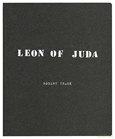 Robert Frank: Leon of Juda - Robert Frank [KSIĄŻKA]