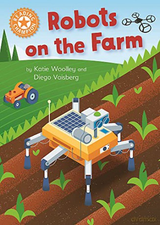 Robots on the Farm: Independent Reading Orange 6 - Franklin Watts [KSIĄŻKA]