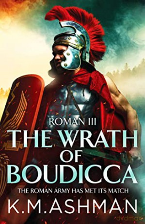 Roman III - The Wrath of Boudicca: 3 - K M Ashman [KSIĄŻKA]