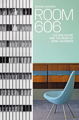 Room 606: The SAS House and the Work of Arne Jacobsen - Michael Sheridan [KSIĄŻKA]