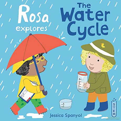 Rosa Explores the Water Cycle: 4 - Jessica Spanyol [KSIĄŻKA]