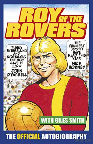 Roy of the Rovers: The Official Autobiography of Roy of the Rovers - Roy Race [KSIĄŻKA]