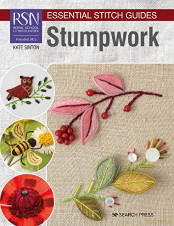 RSN Essential Stitch Guides: Stumpwork: Large format edition - Kate Sinton [KSIĄŻKA]