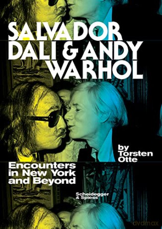 Salvador Dalí and Andy Warhol: Encounters in New York and Beyond [KSIĄŻKA]