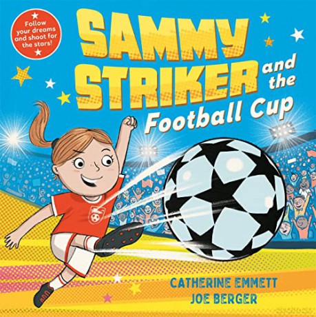 Sammy Striker and the Football Cup: The perfect book to celebrate the Women's World Cup - Catherine Emmett [KSIĄŻKA]