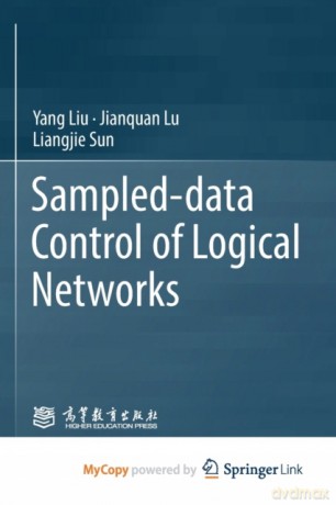 Sampled-data Control of Logical Networks - Yang Liu [KSIĄŻKA]