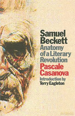 Samuel Beckett: Anatomy of a Literary Revolution - Pascale Casanova [KSIĄŻKA]