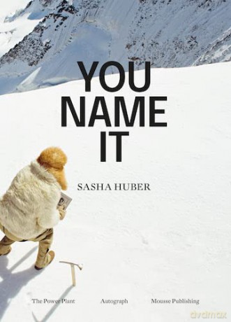 Sasha Huber: YOU NAME IT - Sasha Huber [KSIĄŻKA]