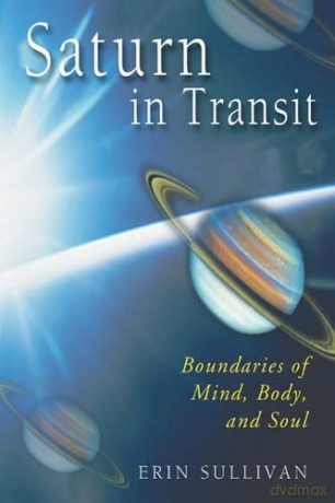 Saturn in Transit: Boundaries of Mind, Body and Soul - Erin Sullivan [KSIĄŻKA]