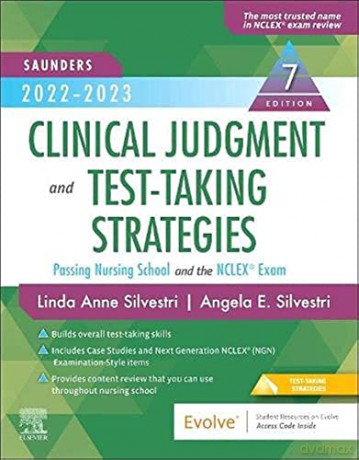 Saunders 2022-2023 Clinical Judgment and Test-Taking Strategies: Passing Nursing School and the NCLEX Exam - Linda Ann Silvestri [KSIĄŻKA]