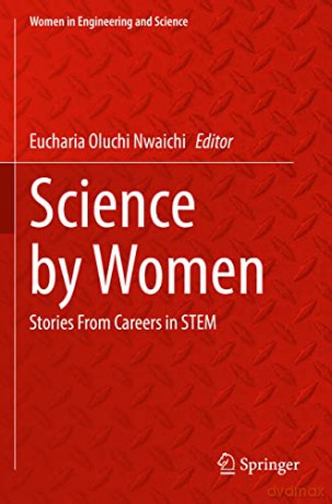 Science by Women: Stories From Careers in STEM - Eucharia Ol Nwaichi [KSIĄŻKA]