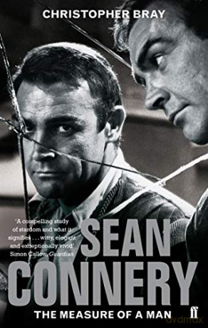 Sean Connery: The measure of a man - Christopher Bray [KSIĄŻKA]