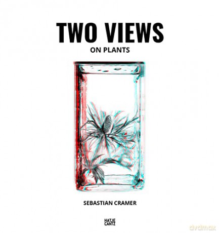 Sebastian Cramer: Two Views on Plants - Sebastian Cramer [KSIĄŻKA]