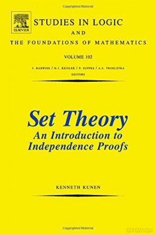 Set Theory An Introduction To Independence Proofs: 102 - K. Kunen [KSIĄŻKA]