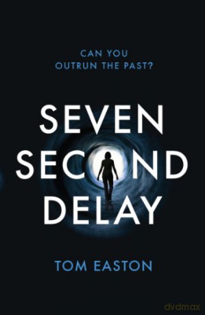 Seven Second Delay - Tom Easton [KSIĄŻKA]