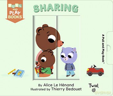 Sharing: A Pull-the-Tab Book: 9 - Alice Le Henand [KSIĄŻKA]
