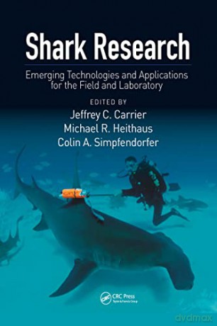 Shark Research: Emerging Technologies and Applications for the Field and Laboratory - Jeffrey C Carrier [KSIĄŻKA]