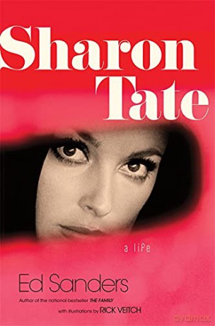 Sharon Tate: A Life - Ed Sanders [KSIĄŻKA]