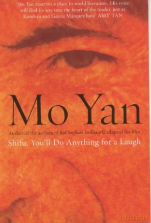 Shifu, You'll do Anything for a Laugh - Mo Yan [KSIĄŻKA]