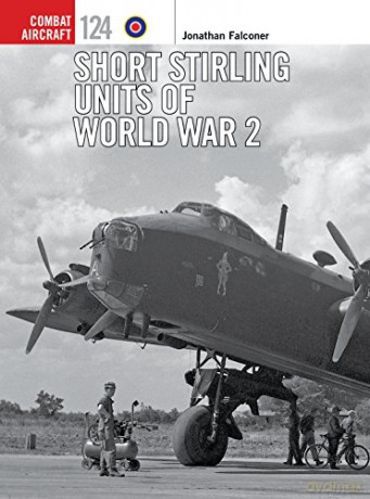 Short Stirling Units of World War 2 - Jonathan Falconer [KSIĄŻKA]