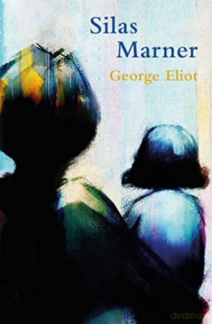 Silas Marner - George Eliot [KSIĄŻKA]