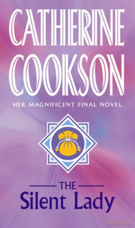 Silent Lady, The - Catherine Cookson [KSIĄŻKA]
